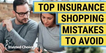 The Mistakes Every Insurance Shopper Needs to Avoid | Trusted Choice